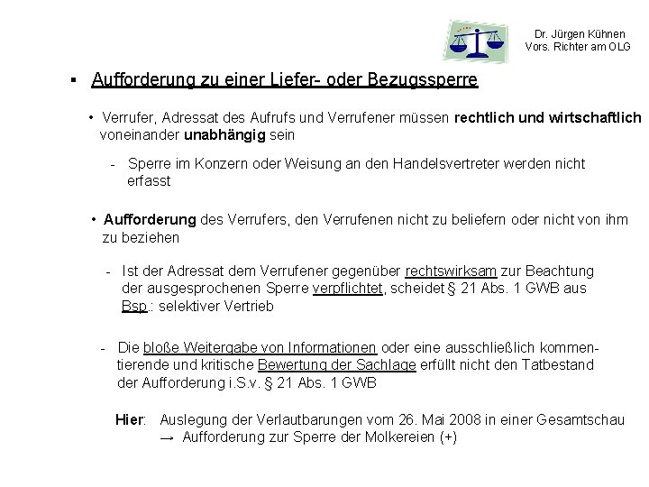 Dr. Jürgen Kühnen Vors. Richter am OLG ▪ Aufforderung zu einer Liefer- oder Bezugssperre