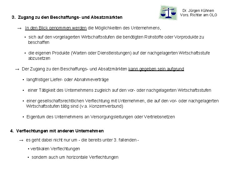 3. Zugang zu den Beschaffungs- und Absatzmärkten Dr. Jürgen Kühnen Vors. Richter am OLG