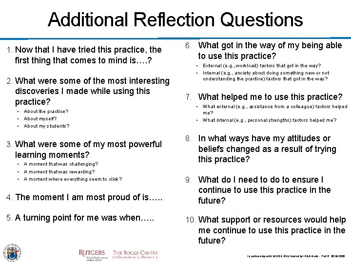 Additional Reflection Questions 1. Now that I have tried this practice, the first thing
