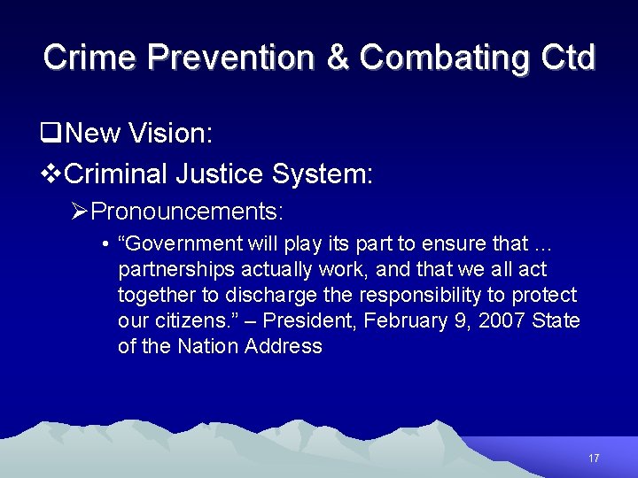 Crime Prevention & Combating Ctd q. New Vision: v. Criminal Justice System: ØPronouncements: •