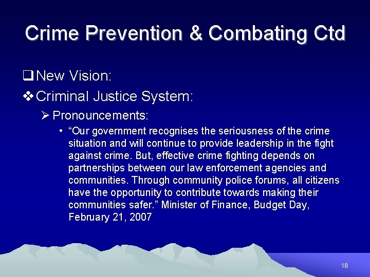 Crime Prevention & Combating Ctd q New Vision: v Criminal Justice System: Ø Pronouncements: