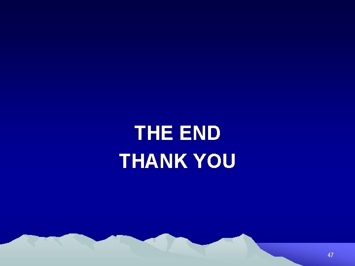THE END THANK YOU 47 