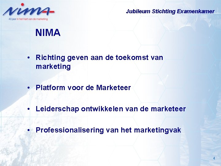 Jubileum Stichting Examenkamer NIMA • Richting geven aan de toekomst van marketing • Platform