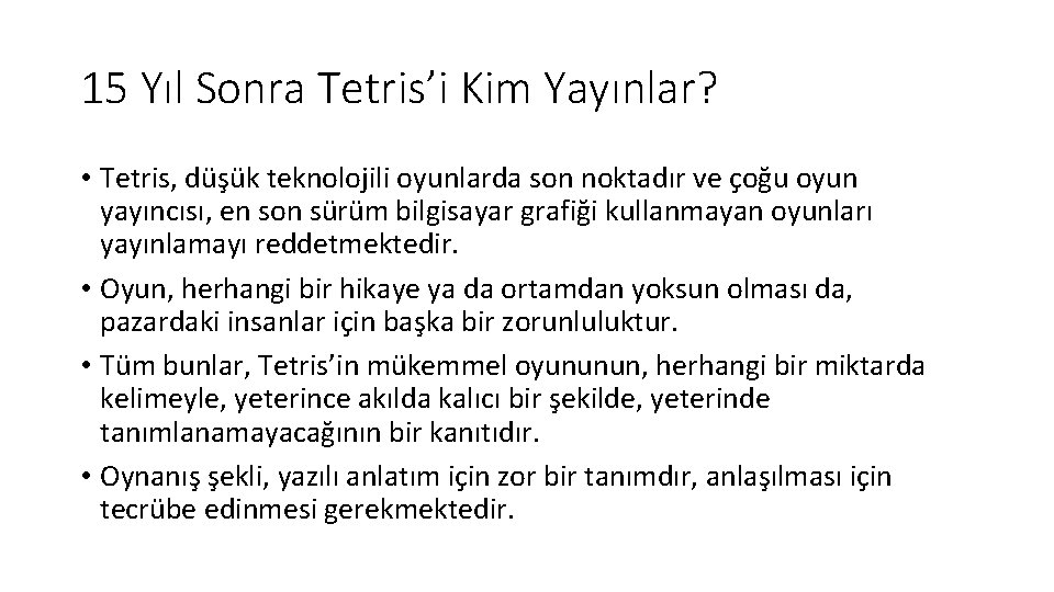 15 Yıl Sonra Tetris’i Kim Yayınlar? • Tetris, düşük teknolojili oyunlarda son noktadır ve