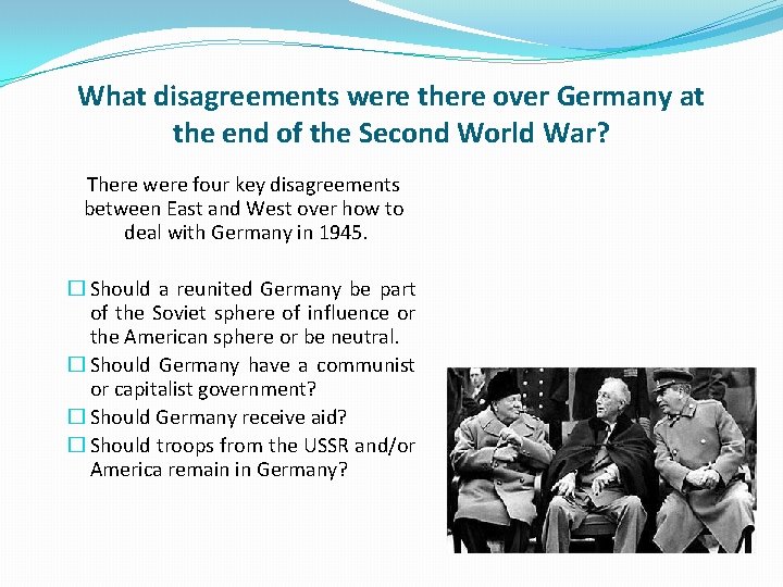 What disagreements were there over Germany at the end of the Second World War?