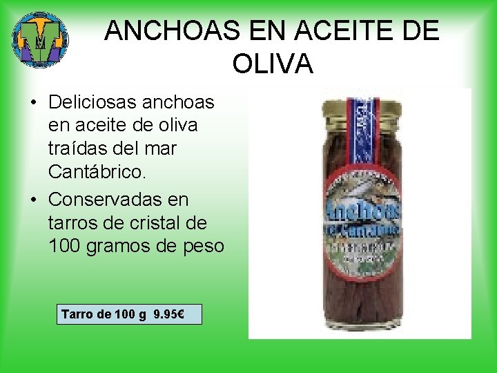 ANCHOAS EN ACEITE DE OLIVA • Deliciosas anchoas en aceite de oliva traídas del