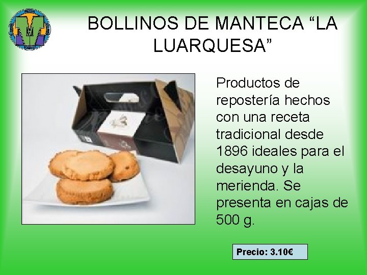 BOLLINOS DE MANTECA “LA LUARQUESA” Productos de repostería hechos con una receta tradicional desde