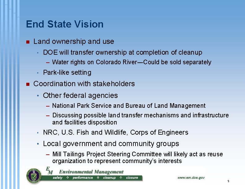 End State Vision n Land ownership and use • DOE will transfer ownership at