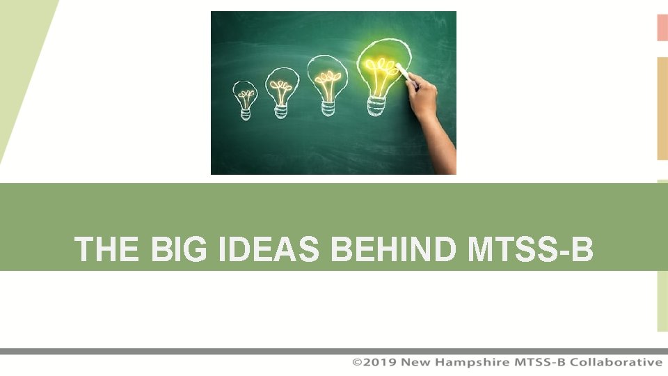 THE BIG IDEAS BEHIND MTSS-B 