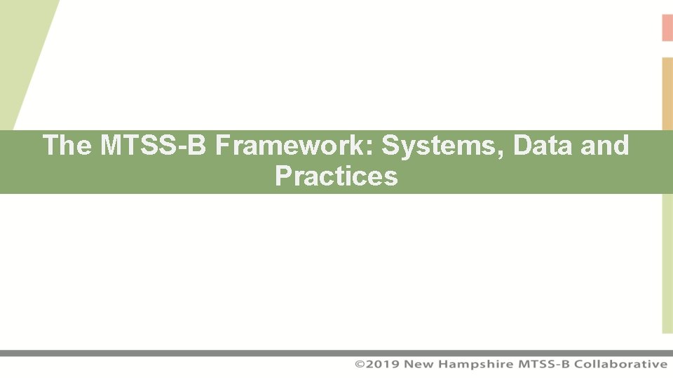 The MTSS-B Framework: Systems, Data and Practices 