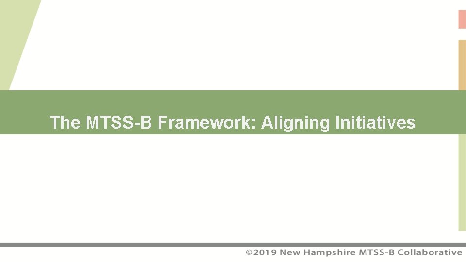 The MTSS-B Framework: Aligning Initiatives 