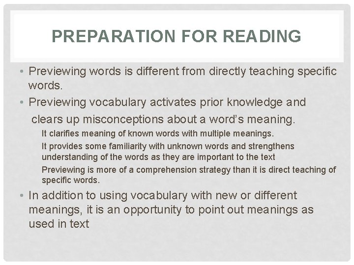 PREPARATION FOR READING • Previewing words is different from directly teaching specific words. •