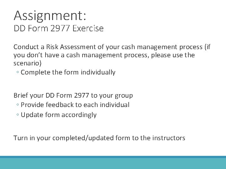 Assignment: DD Form 2977 Exercise Conduct a Risk Assessment of your cash management process