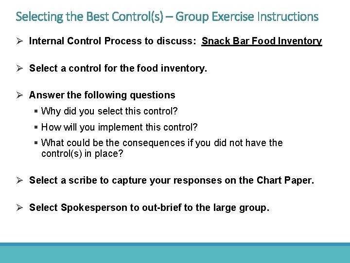 Selecting the Best Control(s) – Group Exercise Instructions Ø Internal Control Process to discuss: