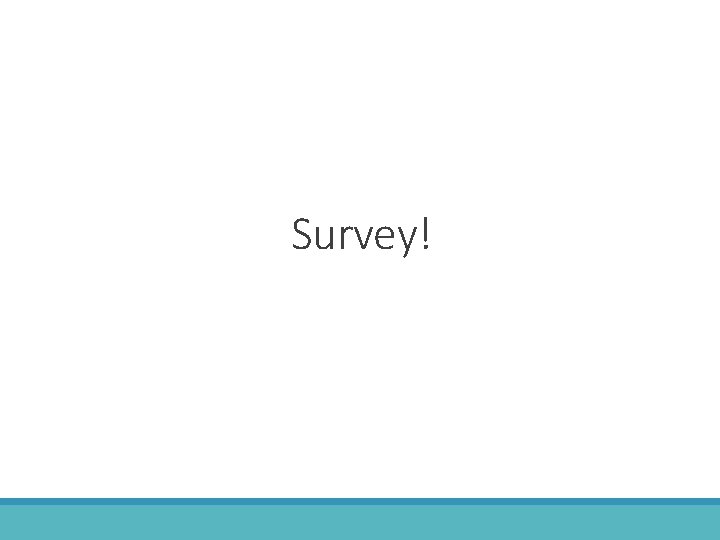 Survey! 