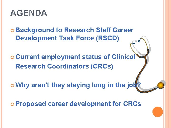 AGENDA Background to Research Staff Career Development Task Force (RSCD) Current employment status of