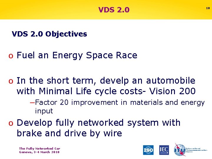 VDS 2. 0 Objectives o Fuel an Energy Space Race o In the short