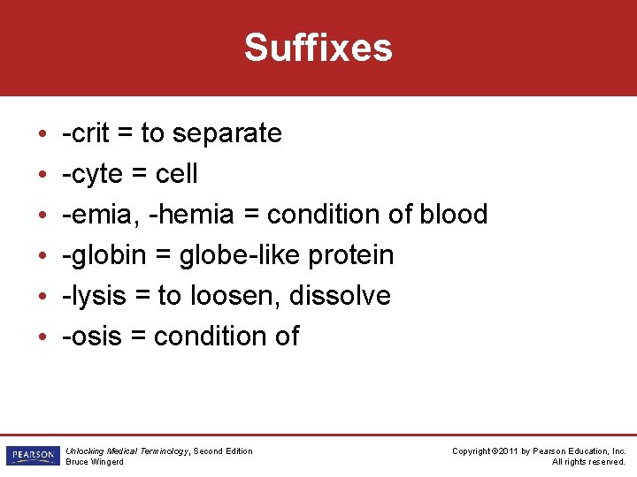 Suffixes • • • -crit = to separate -cyte = cell -emia, -hemia =