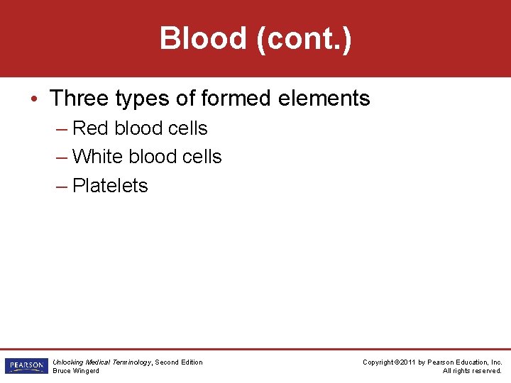 Blood (cont. ) • Three types of formed elements – Red blood cells –