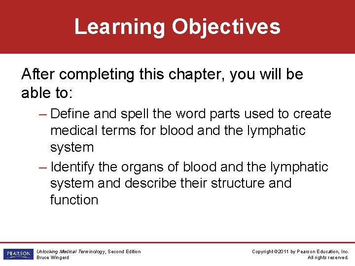 Learning Objectives After completing this chapter, you will be able to: – Define and