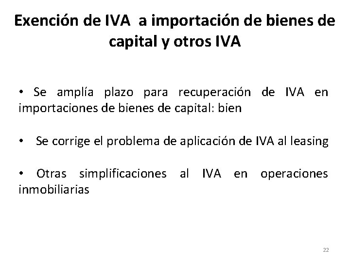 Exención de IVA a importación de bienes de capital y otros IVA • Se