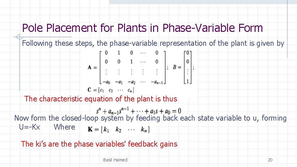 Pole Placement for Plants in Phase-Variable Form Following these steps, the phase-variable representation of