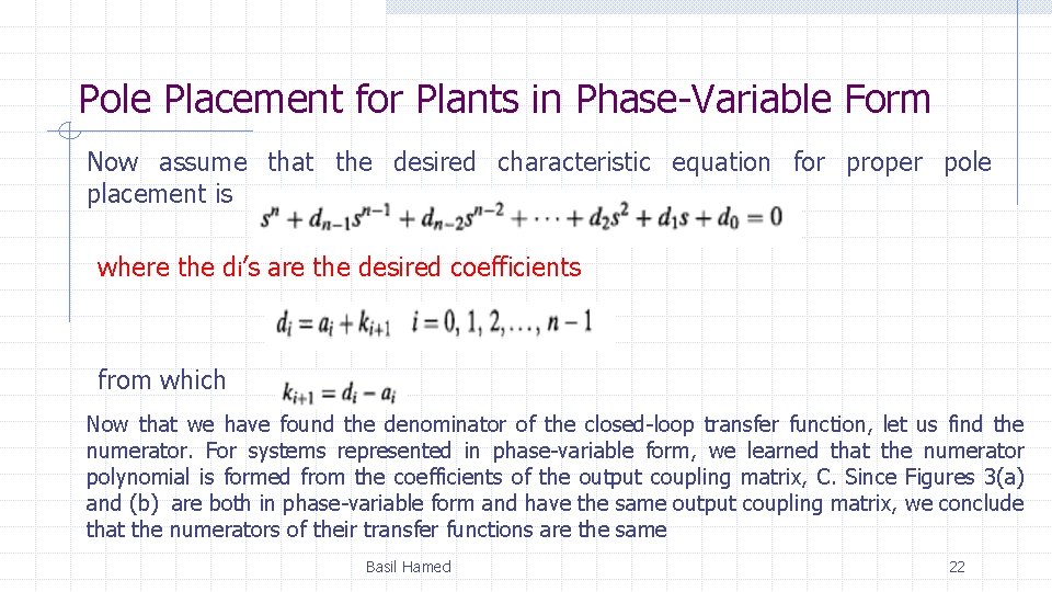 Pole Placement for Plants in Phase-Variable Form Now assume that the desired characteristic equation