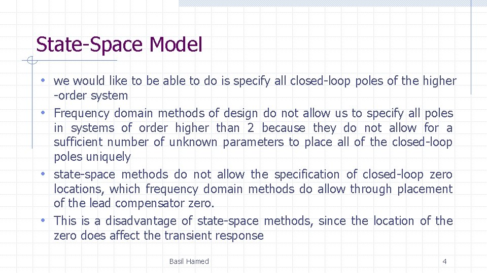 State-Space Model • we would like to be able to do is specify all