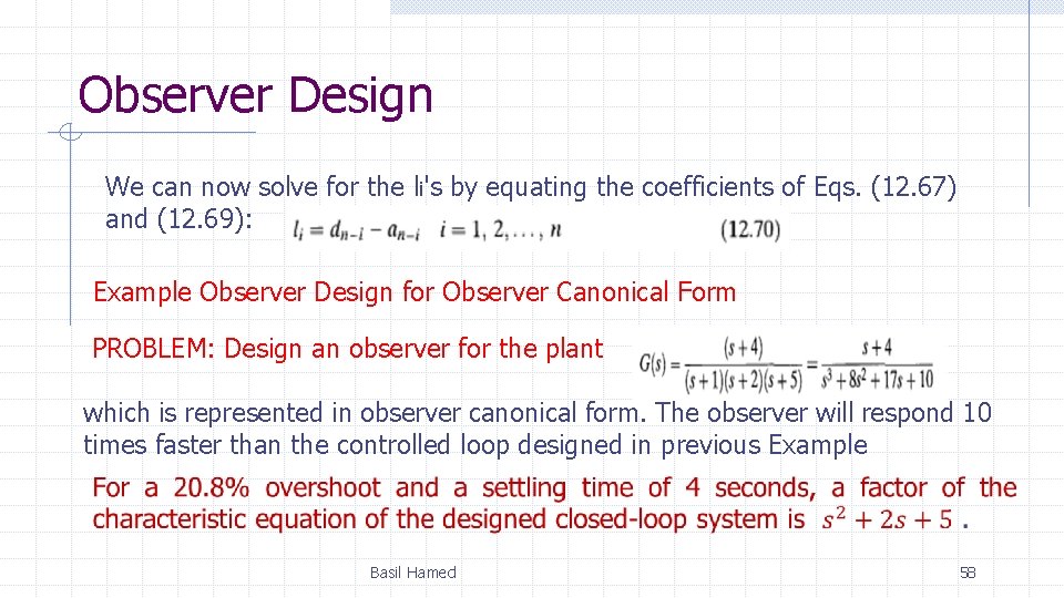 Observer Design We can now solve for the li's by equating the coefficients of