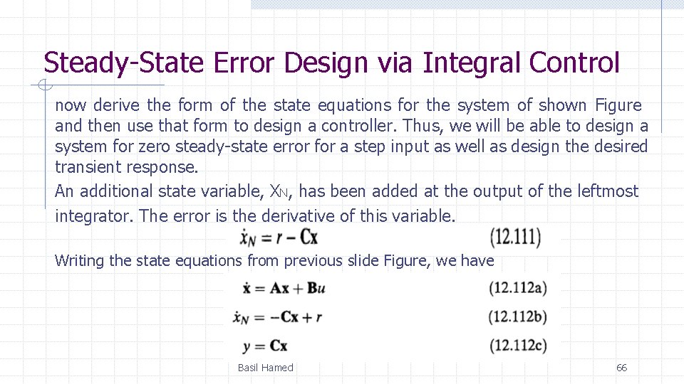 Steady-State Error Design via Integral Control now derive the form of the state equations