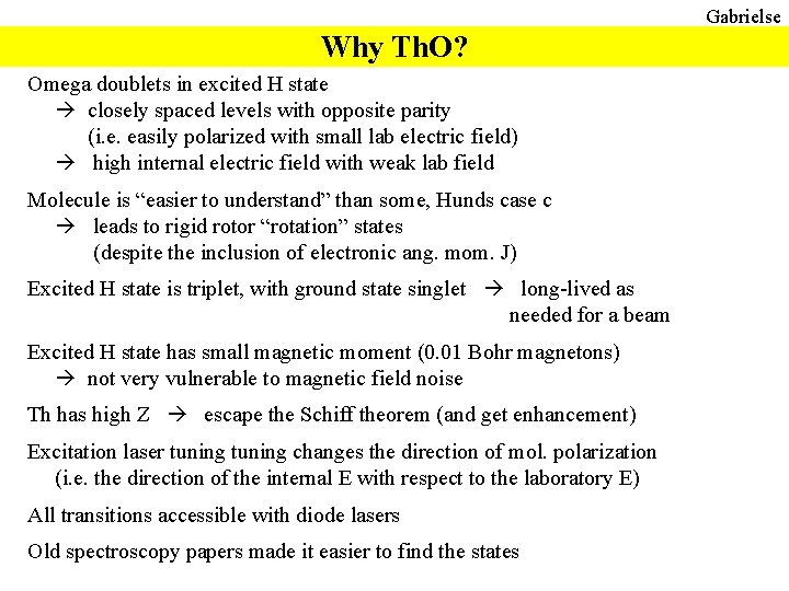 Gabrielse Why Th. O? Omega doublets in excited H state closely spaced levels with