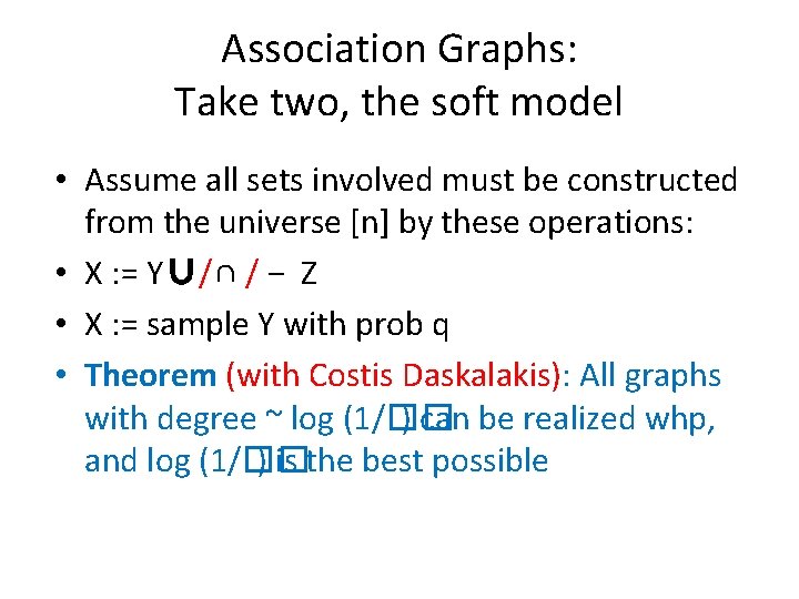 Association Graphs: Take two, the soft model • Assume all sets involved must be