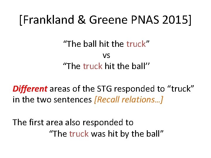 [Frankland & Greene PNAS 2015] “The ball hit the truck” vs “The truck hit
