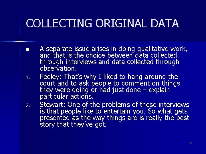 COLLECTING ORIGINAL DATA n 1. 2. A separate issue arises in doing qualitative work,