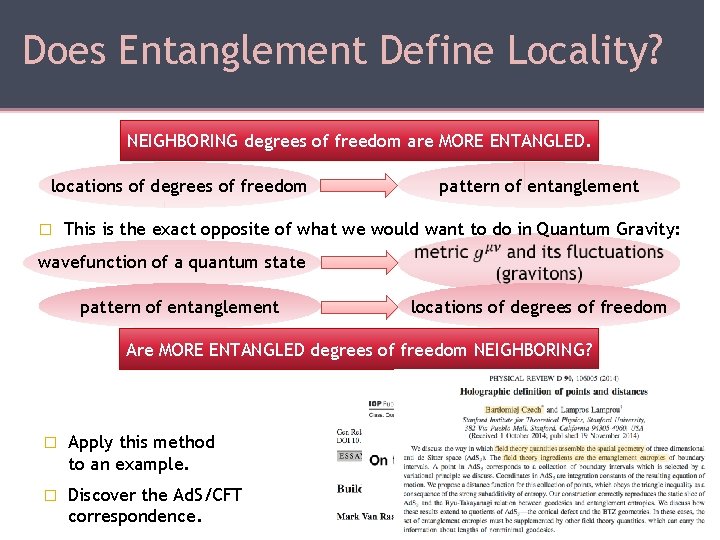 Does Entanglement Define Locality? NEIGHBORING degrees of freedom are MORE ENTANGLED. locations of degrees