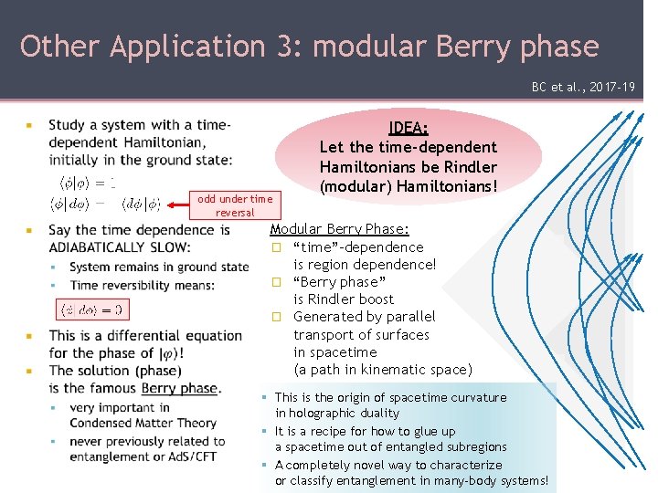 Other Application 3: modular Berry phase BC et al. , 2017 -19 odd under