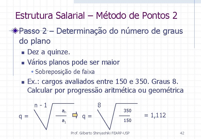 Estrutura Salarial – Método de Pontos 2 Passo 2 – Determinação do número de