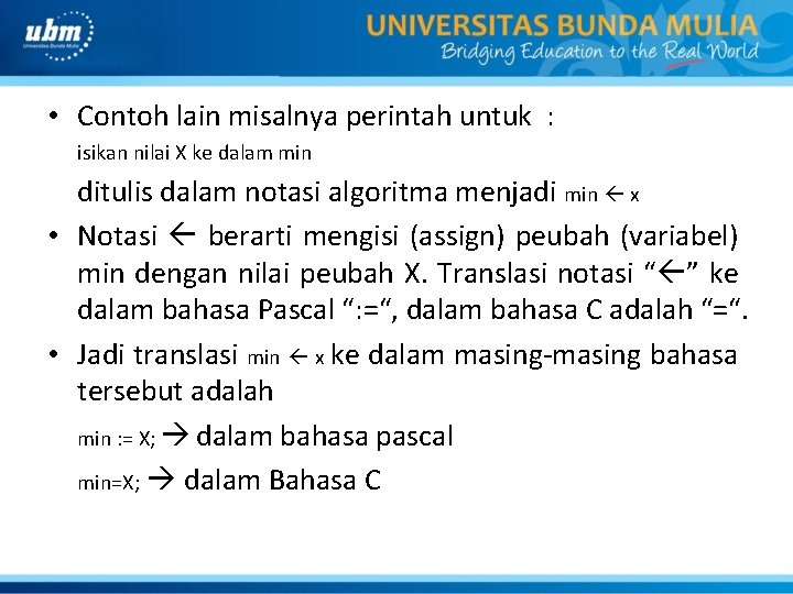  • Contoh lain misalnya perintah untuk : isikan nilai X ke dalam min