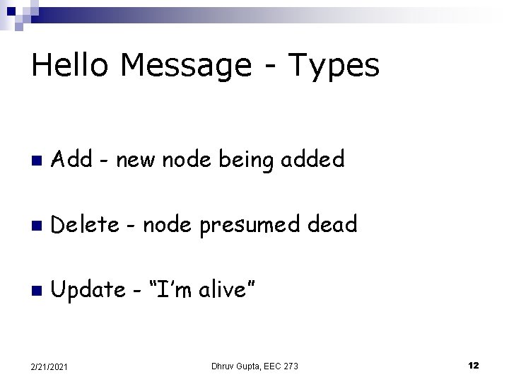 Hello Message - Types n Add - new node being added n Delete -