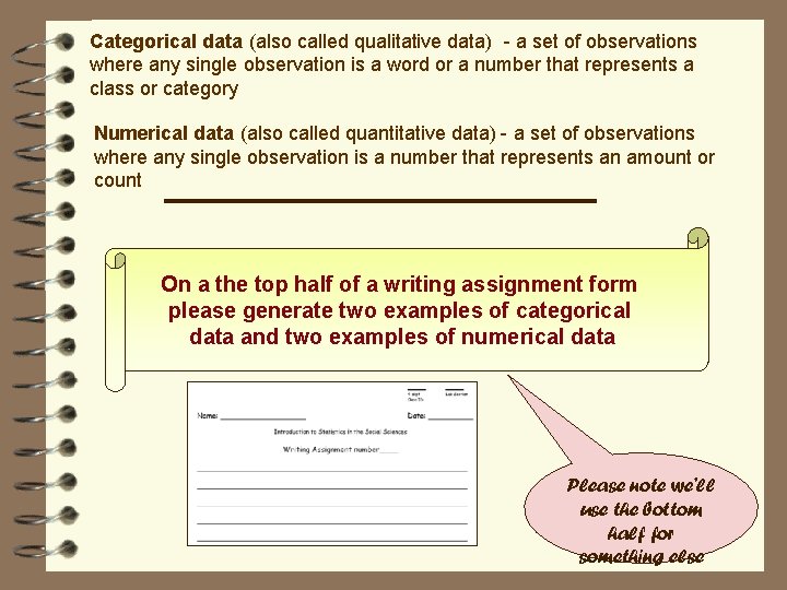 Categorical data (also called qualitative data) - a set of observations where any single