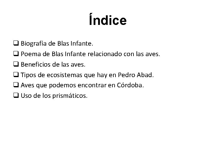 Índice Biografía de Blas Infante. Poema de Blas Infante relacionado con las aves. Beneficios