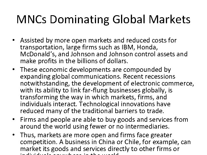 MNCs Dominating Global Markets • Assisted by more open markets and reduced costs for