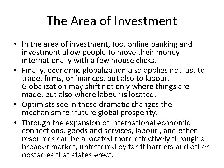 The Area of Investment • In the area of investment, too, online banking and