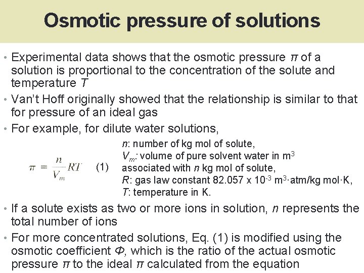 Osmotic pressure of solutions • Experimental data shows that the osmotic pressure π of Osmotic pressure of solutions • Experimental data shows that the osmotic pressure π of