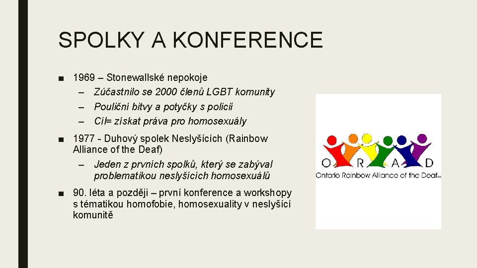 SPOLKY A KONFERENCE ■ 1969 – Stonewallské nepokoje – Zúčastnilo se 2000 členů LGBT