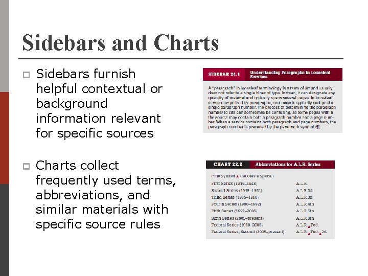 Sidebars and Charts p Sidebars furnish helpful contextual or background information relevant for specific