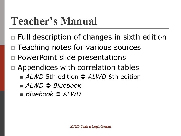 Teacher’s Manual Full description of changes in sixth edition p Teaching notes for various