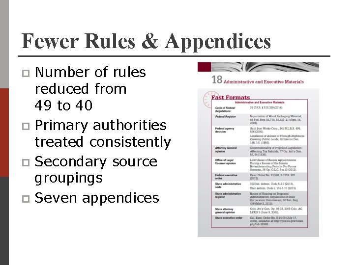 Fewer Rules & Appendices Number of rules reduced from 49 to 40 p Primary