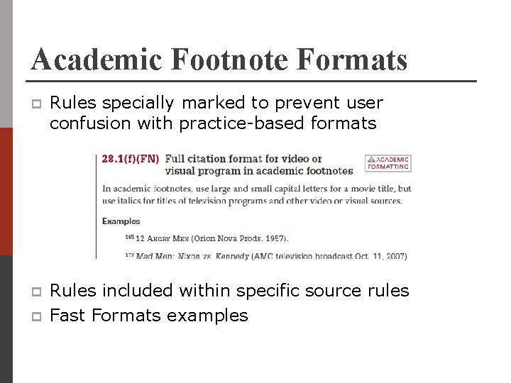 Academic Footnote Formats p Rules specially marked to prevent user confusion with practice-based formats