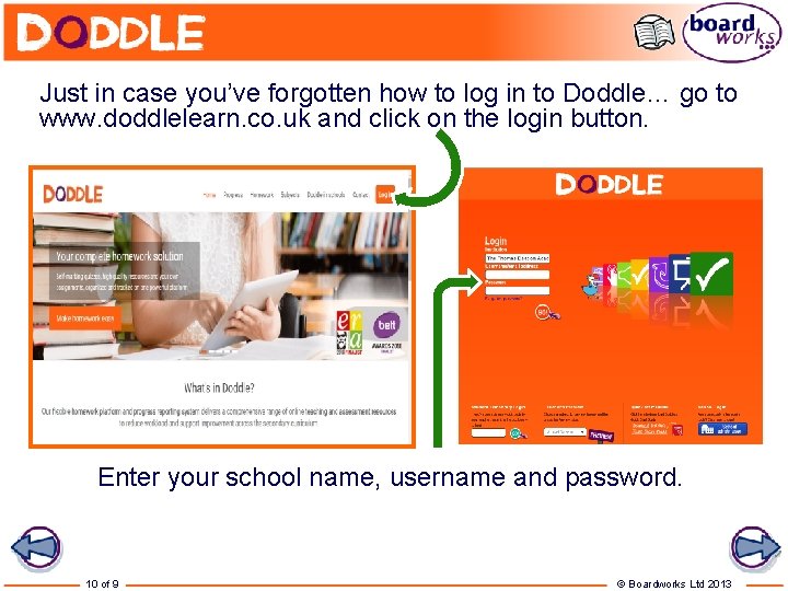 Just in case you’ve forgotten how to log in to Doddle… go to www.